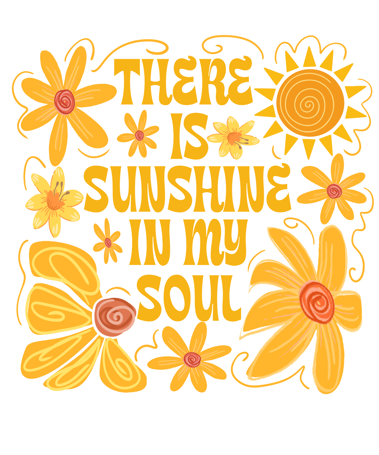 Sunshine in my soul - ready to press sublimation transfer print