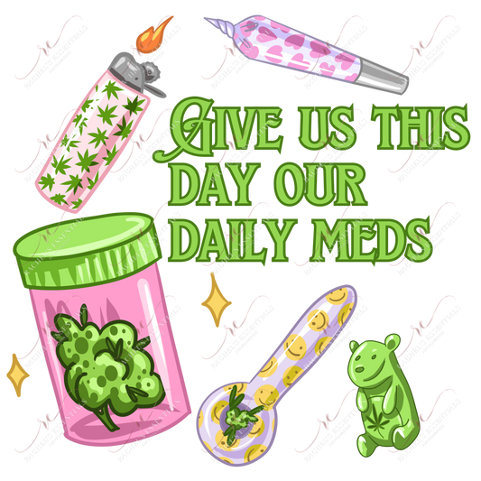 420 Meds - Ready To Press Sublimation Transfer Print Sublimation