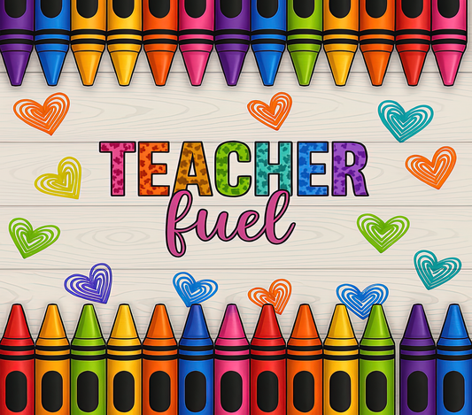 Teacher fuel - ready to press sublimation transfer print