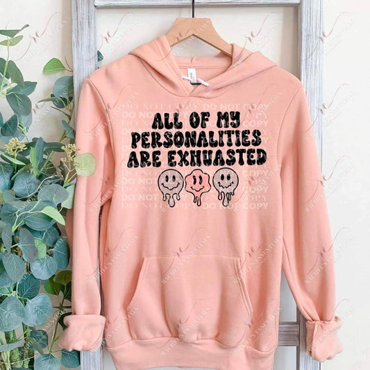 All My Personalities Are Exhausting - Ready To Press Sublimation Transfer Print Sublimation