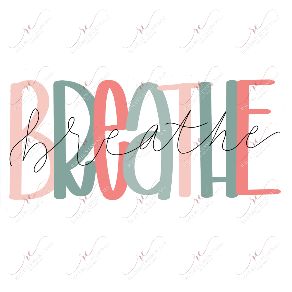 Breathe - Ready To Press Sublimation Transfer Print Sublimation