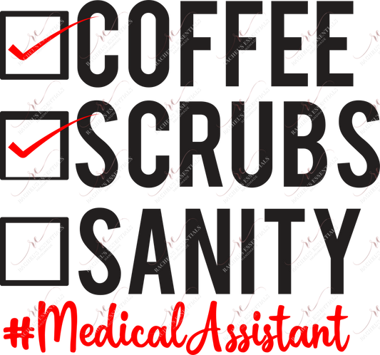 Coffee Scrubs Sanity Medical Assistant - Ready To Press Sublimation Transfer Print Sublimation