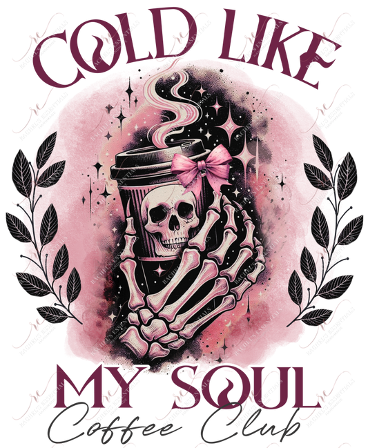 Cold Like My Soul - Ready To Press Sublimation Transfer Print Sublimation