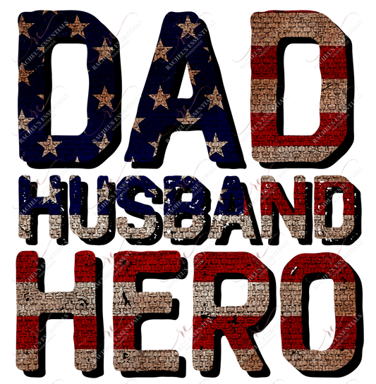 Dad Husband Hero - Sublimation Print Transfer Ready To Press