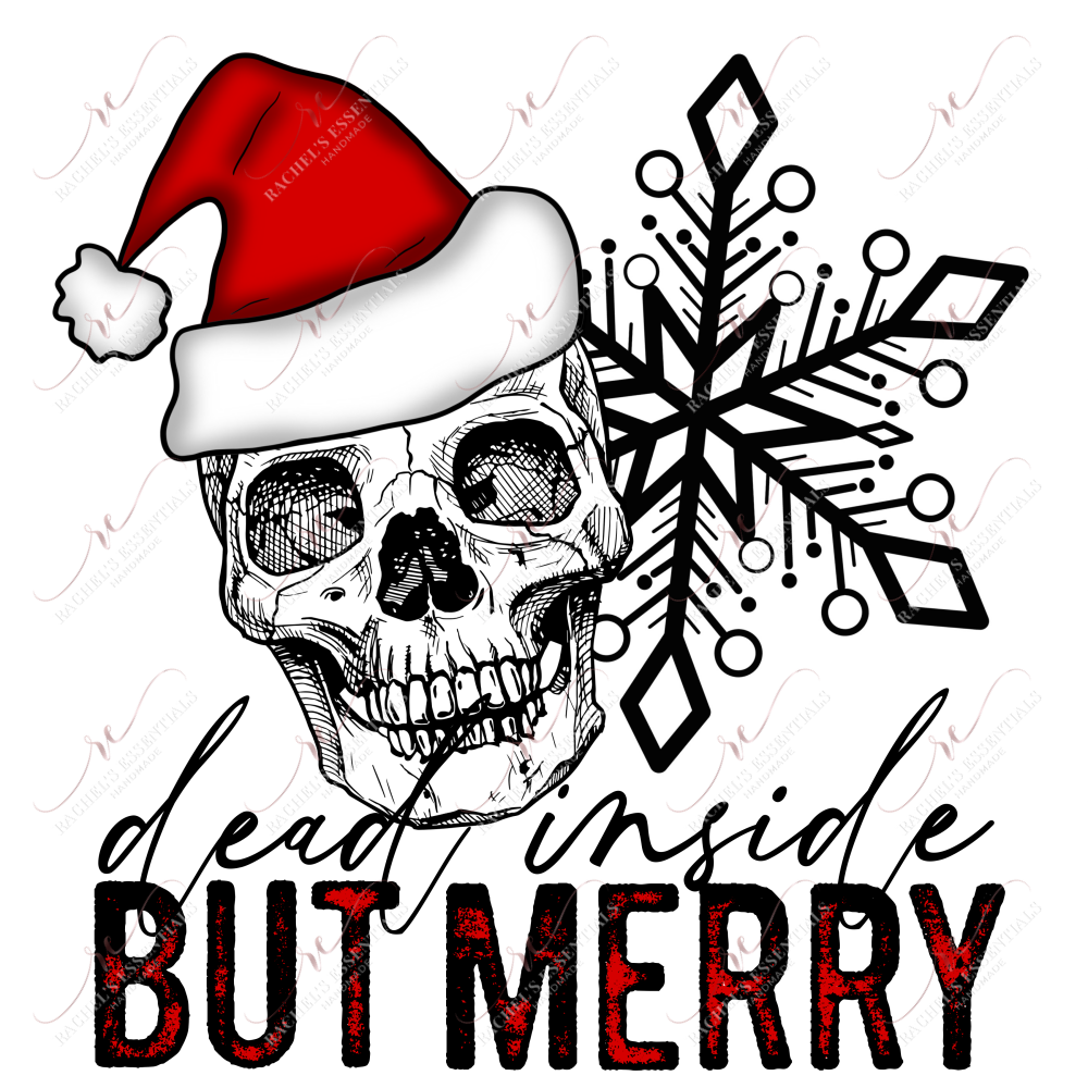 Dead Inside But Merry - Ready To Press Sublimation Transfer Print Sublimation