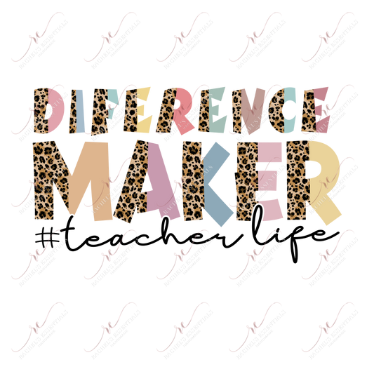 Difference Maker Teacher Life Leopard - Ready To Press Sublimation Transfer Print Sublimation