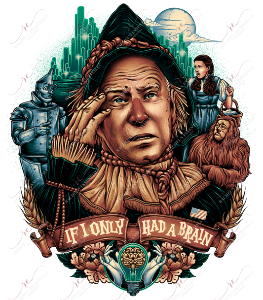 If I Only Had A Brain - Ready To Press Sublimation Transfer Print Sublimation