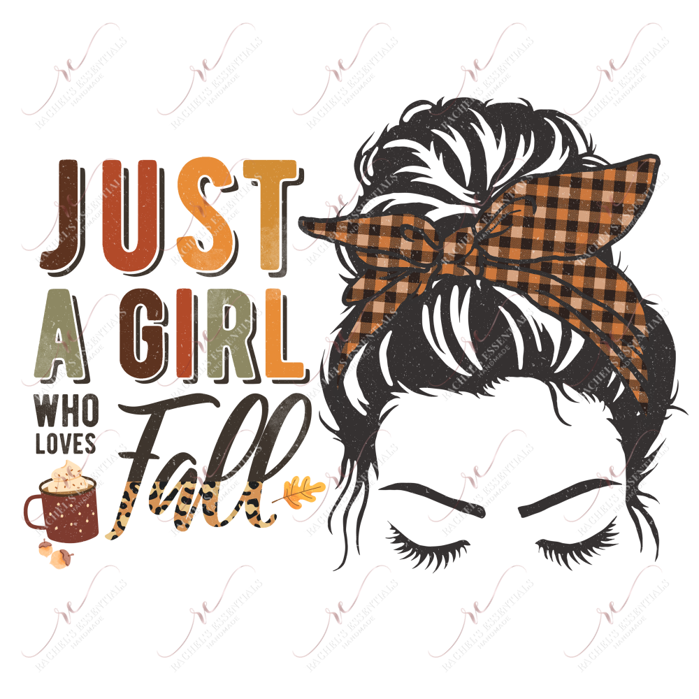 Just A Girl Who Loves Fall Messy Bun - Ready To Press Sublimation Transfer Print Sublimation