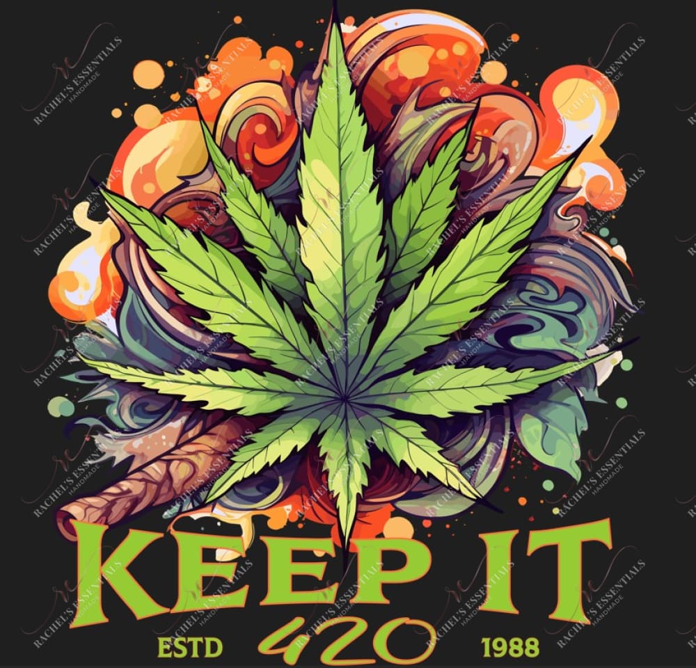 Keep Is 420 - Ready To Press Sublimation Transfer Print Sublimation