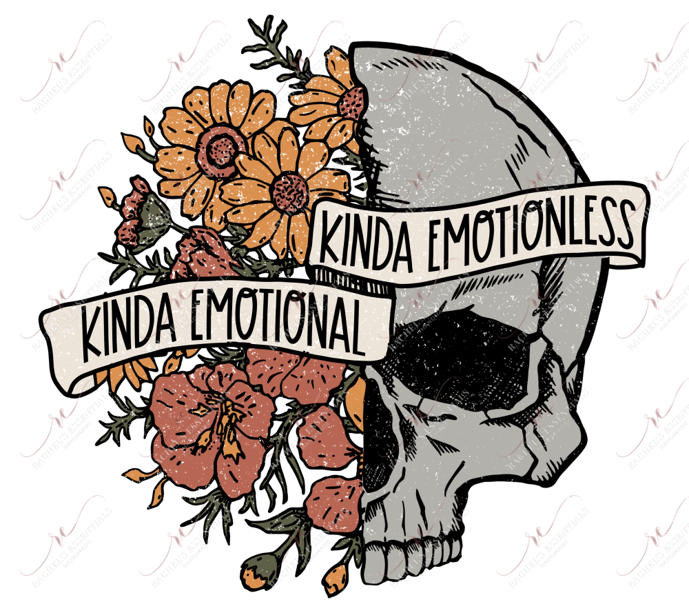 Kinda Emotional Kinda Emotionless - Ready To Press Sublimation Transfer Print Sublimation