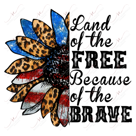 Land Of The Free Because Brave Flower - Htv Transfer