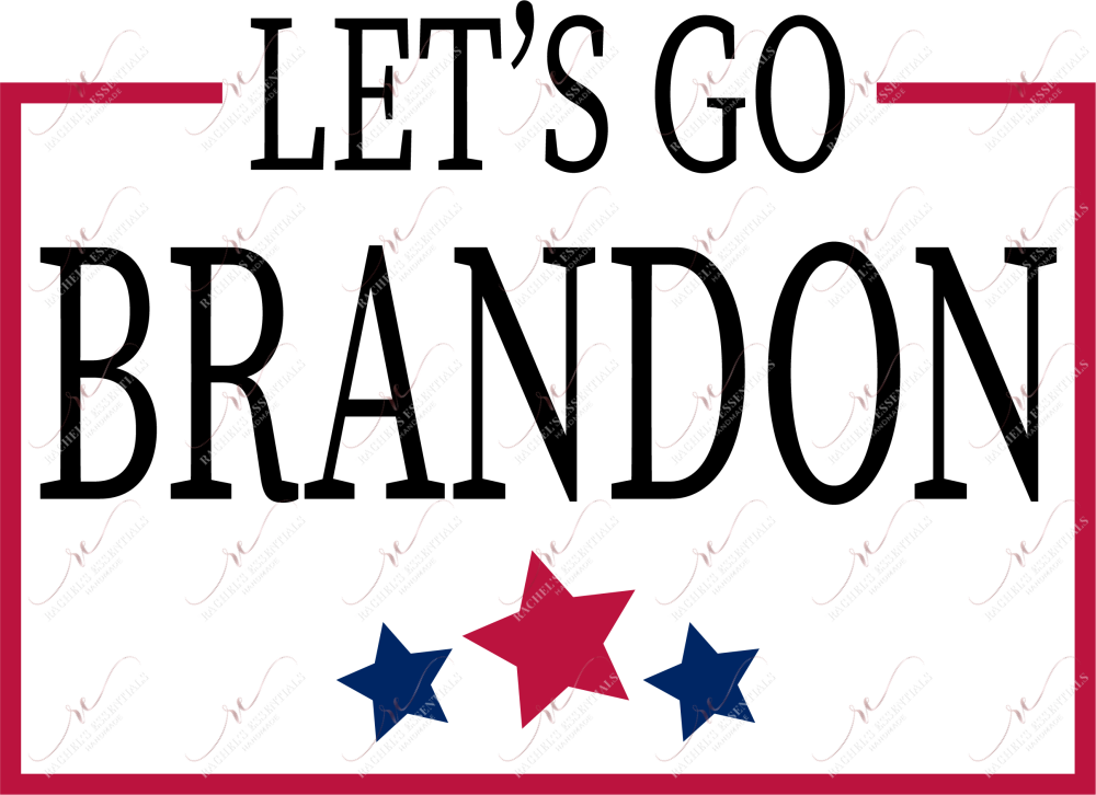 Lets Go Brandon Fjb - Ready To Press Sublimation Transfer Print Sublimation