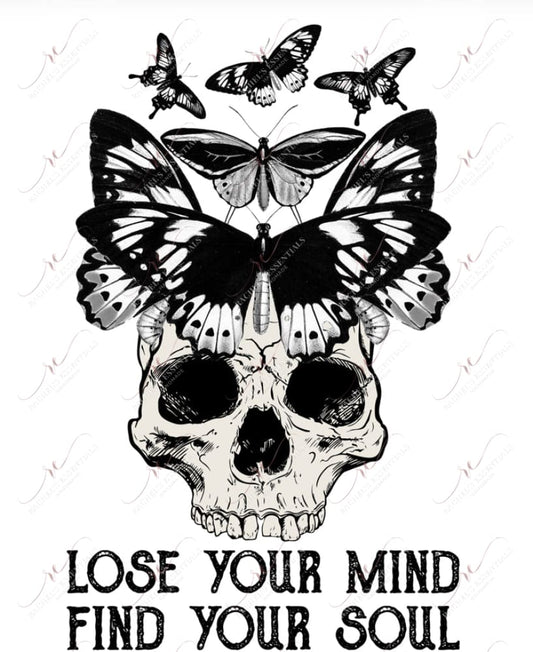 Lose Your Mind Find Soul Skull - Ready To Press Sublimation Transfer Print Sublimation