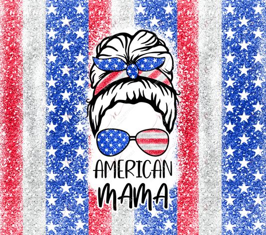 Messy Bun American Mama - Ready To Press Sublimation Transfer Print Sublimation