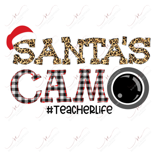Santas Spy Cam Teacher Life - Ready To Press Sublimation Transfer Print Sublimation