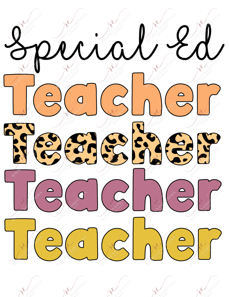 Special Ed Teacher - Ready To Press Sublimation Transfer Print Sublimation