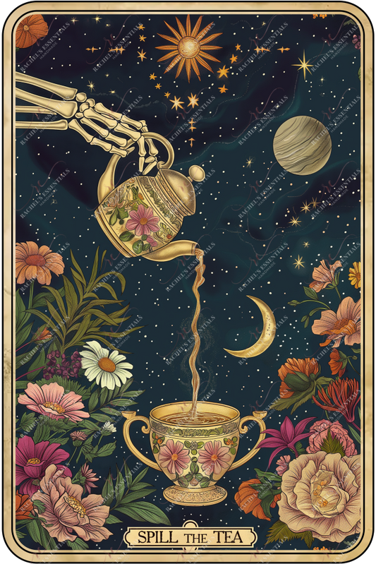 Spill The Tea - Ready To Press Sublimation Transfer Print Sublimation