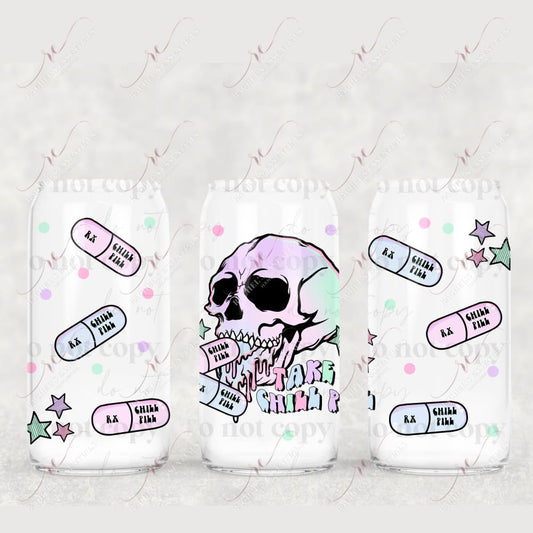 Take A Chill Pill - 16Oz Vinyl Libbey Wrap
