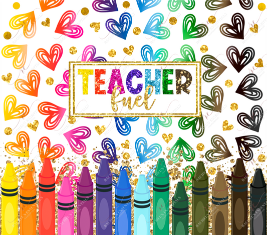 Teacher Fuel - Ready To Press Sublimation Transfer Print Sublimation