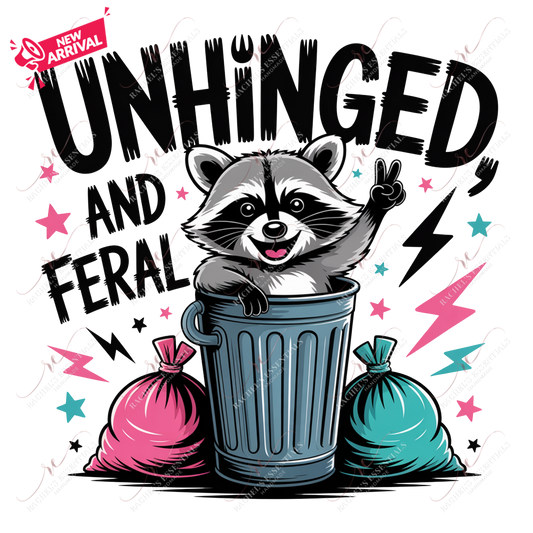 Unhinged and feral - ready to press sublimation transfer print Sublimation