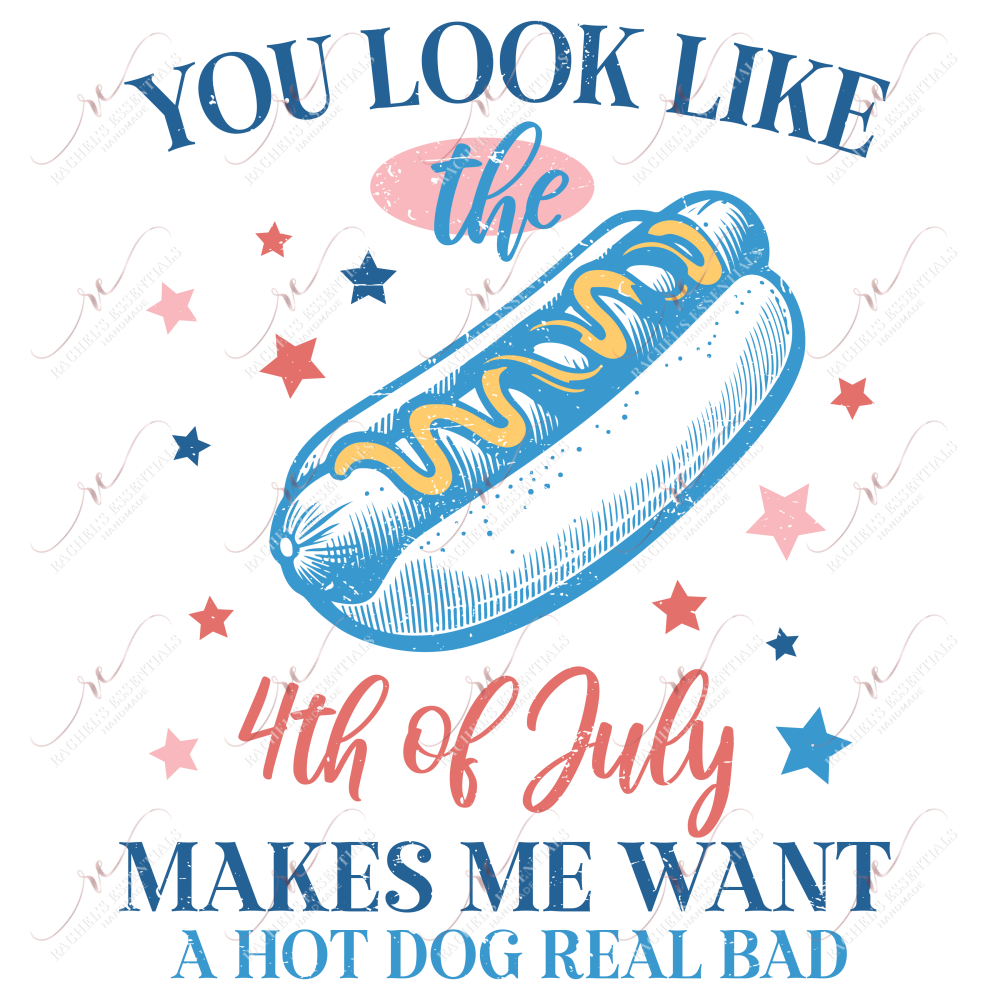 You Look Like The 4Th Of July - Ready To Press Sublimation Transfer Print Sublimation