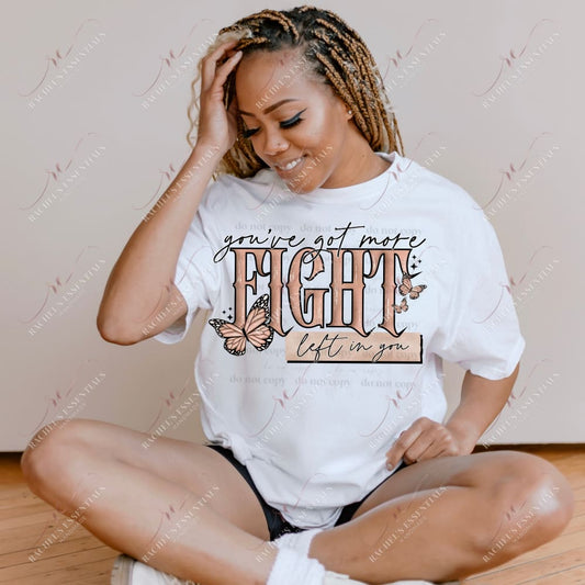 Youβve Got More Fight - Ready To Press Sublimation Transfer Print 2/24 Sublimation