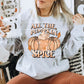 All The Pumpkin Spice- Ready To Press Sublimation Transfer Print Sublimation