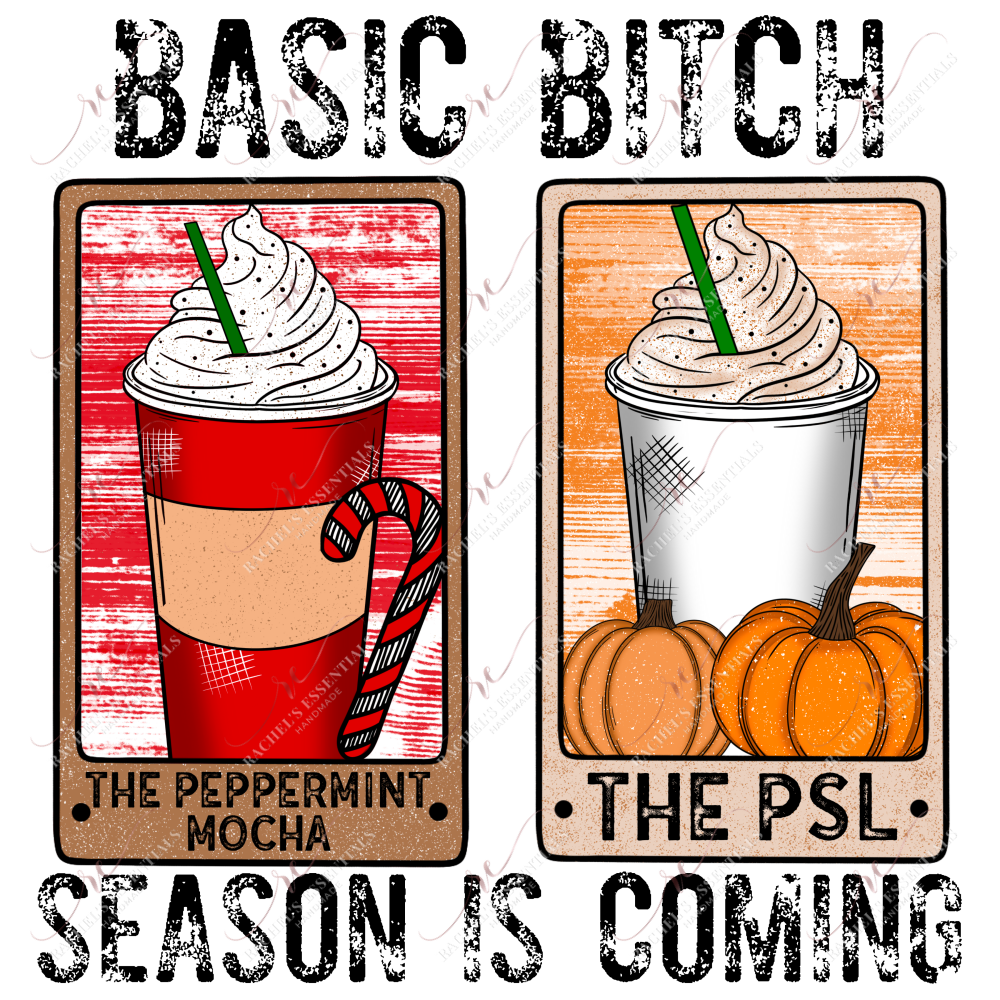 Basic Bitch Season - Ready To Press Sublimation Transfer Print Sublimation