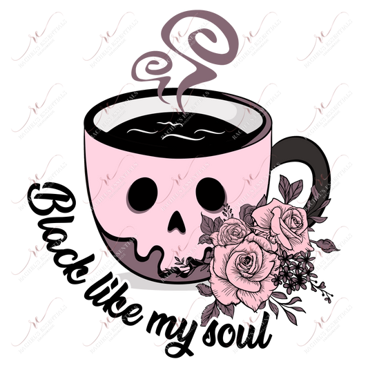 Black Like My Soul - Ready To Press Sublimation Transfer Print Sublimation