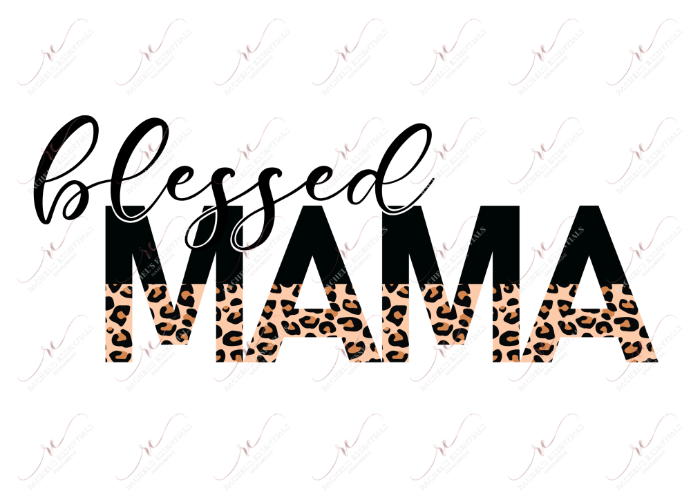 Blessed Mama Leopard And Black - Ready To Press Sublimation Transfer Print Sublimation