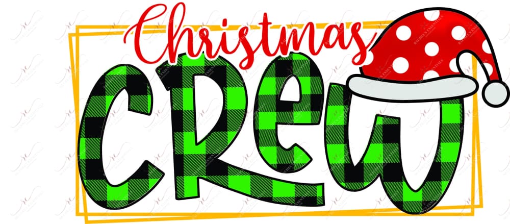 Christmas Crew - Ready To Press Sublimation Transfer Print Sublimation