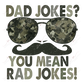 Dad Jokes You Mean Rad - Htv Transfer