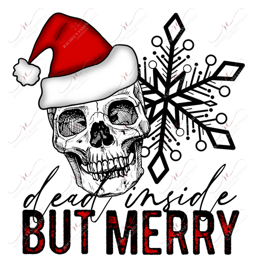 Dead Inside But Merry - Ready To Press Sublimation Transfer Print Sublimation
