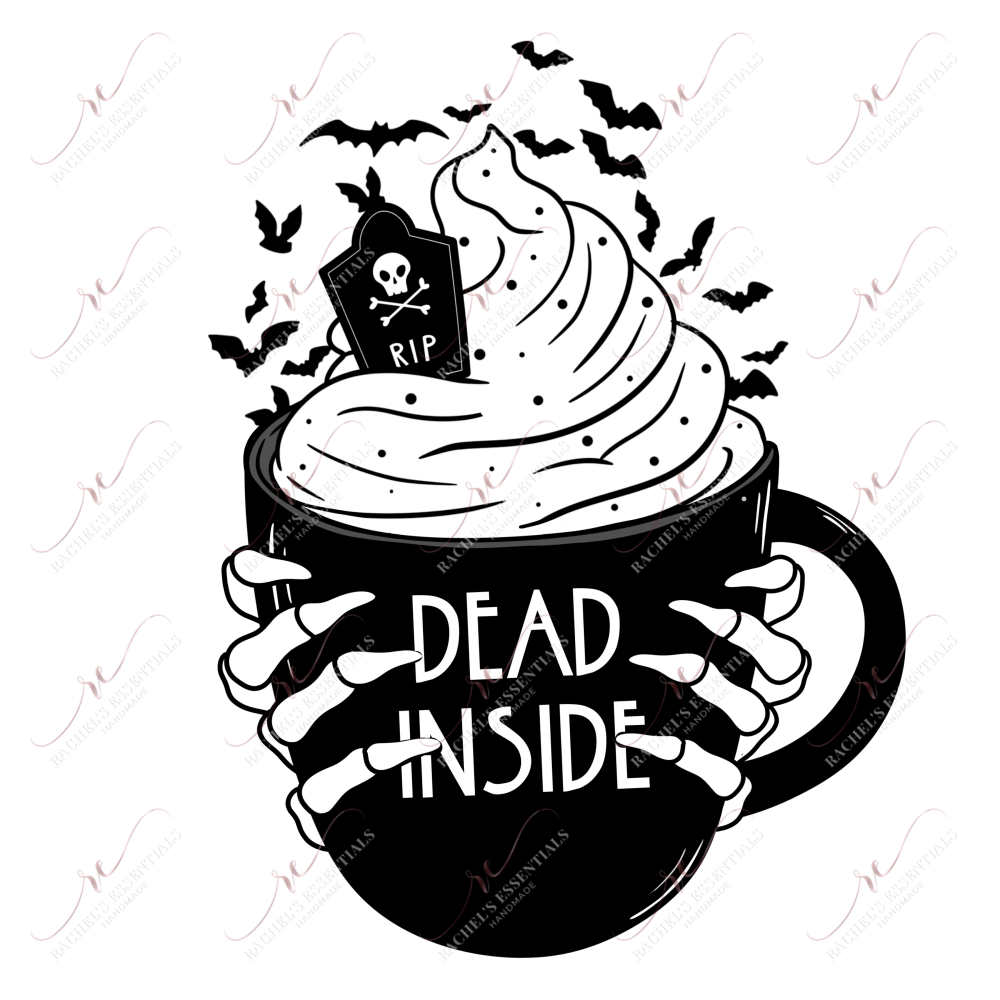 Dead Inside - Ready To Press Sublimation Transfer Print Sublimation