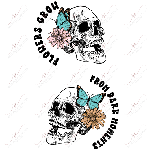 Flowers Grow From Dark Moments - Clear Cast Decal