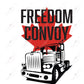 Freedom Convoy - Ready To Press Sublimation Transfer Print Sublimation