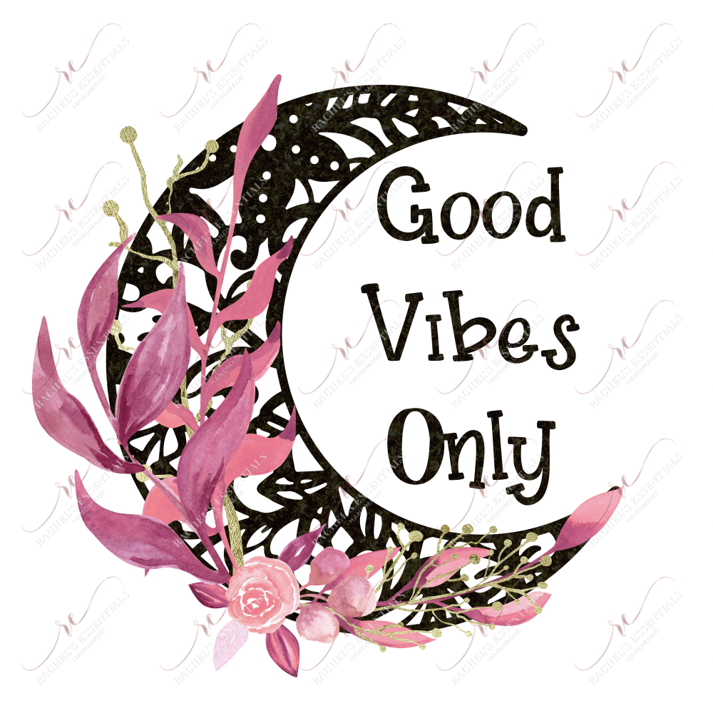 Good Vibes Only Moon - Ready To Press Sublimation Transfer Print Sublimation