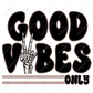 Good Vibes - Ready To Press Sublimation Transfer Print Sublimation