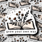  1.24 Grow your own way sticker freeshipping - Rachel's Essentials