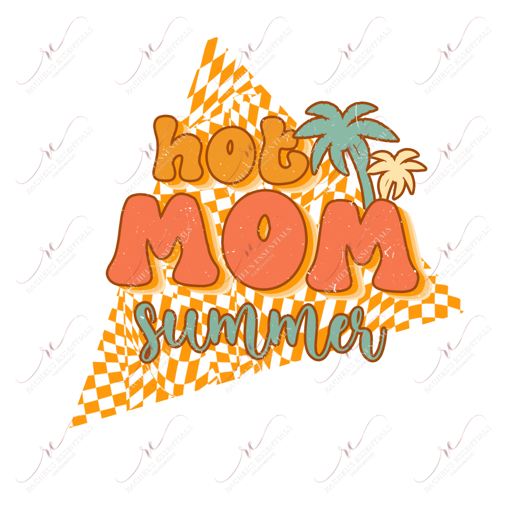 Hot Mom Summer - Ready To Press Sublimation Transfer Print Sublimation