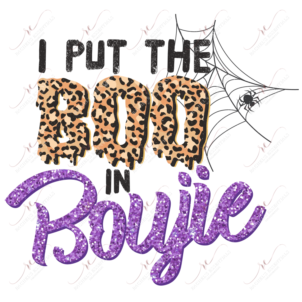 I Put The Boujie - Sublimation Print Transfer Ready To Press