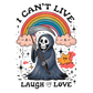 Can't live laugh love - ready to press sublimation transfer print