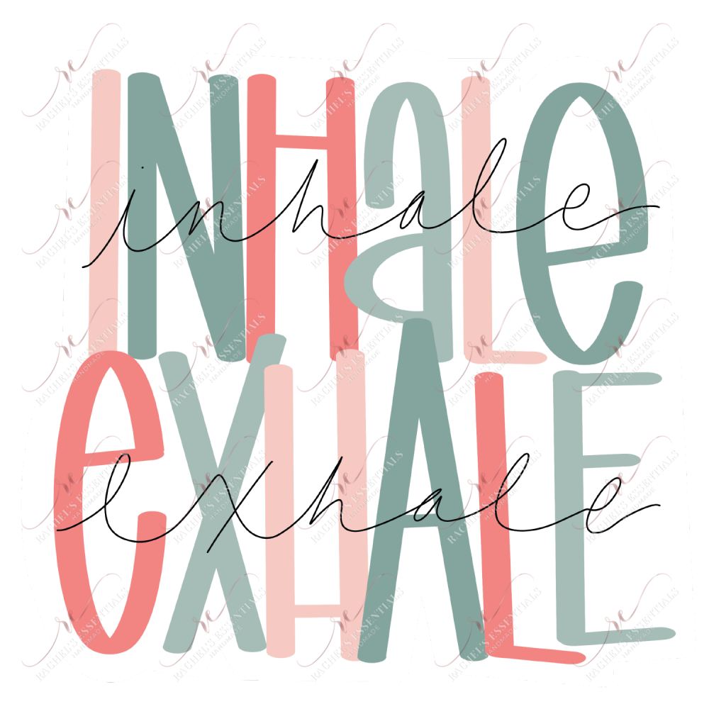 Inhale Exhale - Ready To Press Sublimation Transfer Print Sublimation