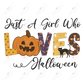 Sublimation 1.99 Just a girl who loves halloween - ready to press sublimation transfer print freeshipping - Rachel's Essentials