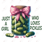 Just A Girl Who Loves Pickles - Ready To Press Sublimation Transfer Print Sublimation