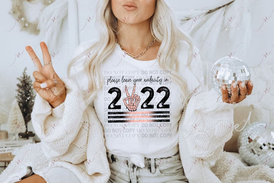 Leave Your Audacity In 2022 - Ready To Press Sublimation Transfer Print Sublimation