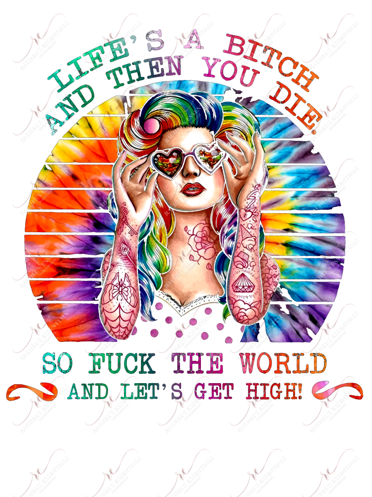 Lets Get High - Ready To Press Sublimation Transfer Print Sublimation