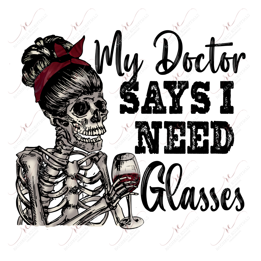 My Dr Says I Need Glasses Skeleton - Ready To Press Sublimation Transfer Print Sublimation