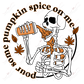 Pour Some Pumpkin Spice On Me Color - Ready To Press Sublimation Transfer Print Sublimation