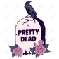 Pretty Dead - Htv Transfer